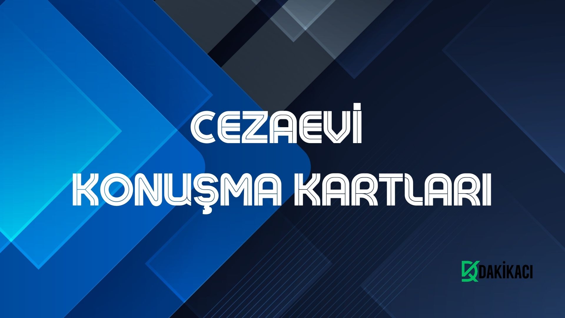 CEZAEVİ KONUŞMA KARTLARI